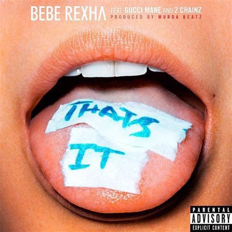 bebe rexha ft gucci mane & 2 chainz|that's it gucci mane.